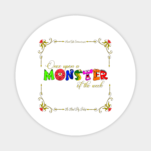 Once Upon a Monster Podcast Magnet by hauntedgriffin